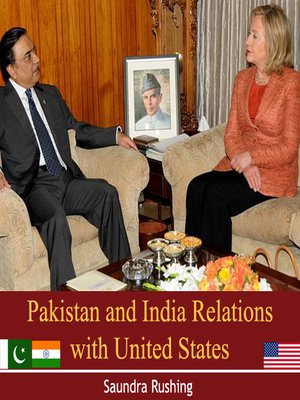 cover image of Pakistan and India Relations with United States